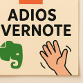 Adiós Evernote, bromas las justas